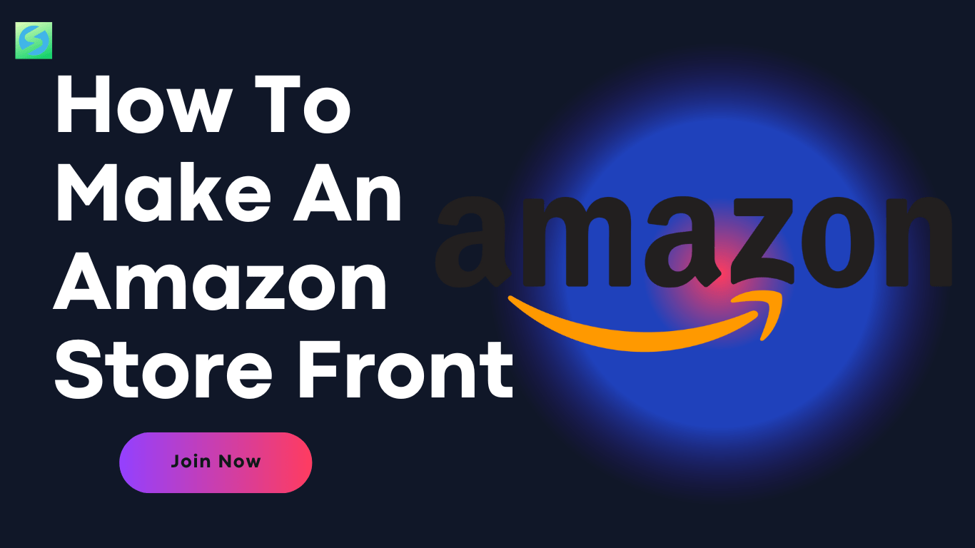 How To Make An Amazon Store Front